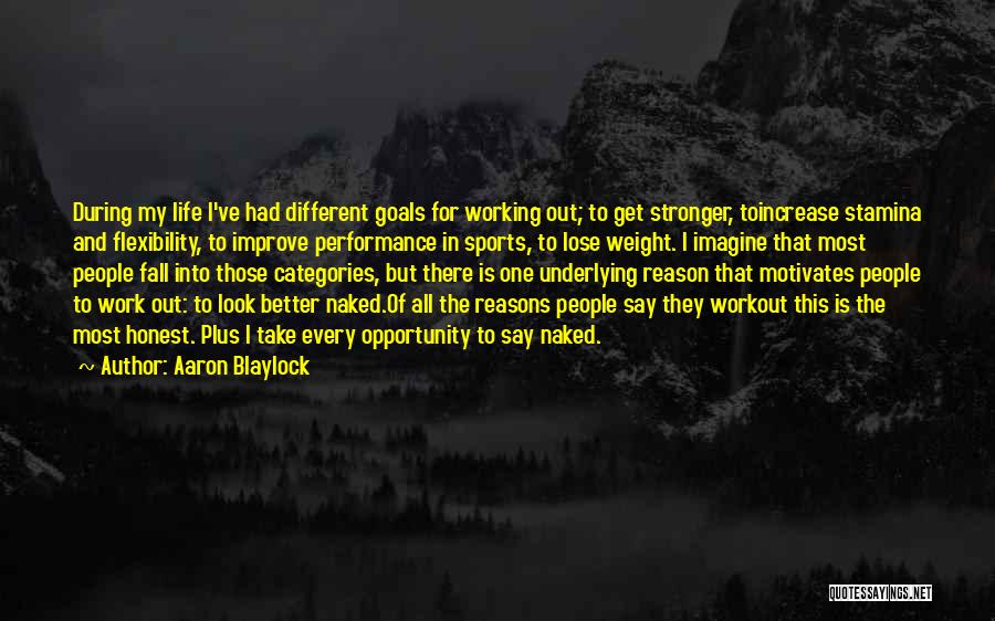 Weight Workout Quotes By Aaron Blaylock