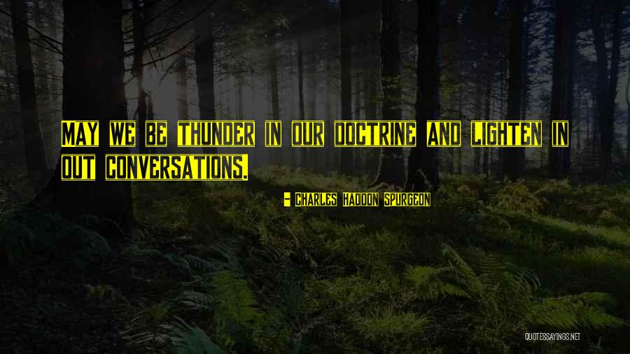 Weightier Define Quotes By Charles Haddon Spurgeon