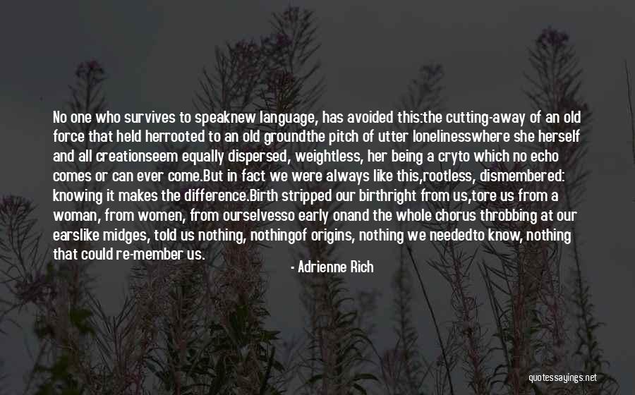 Weightless Quotes By Adrienne Rich Weightless Quotes By Adrienne Rich