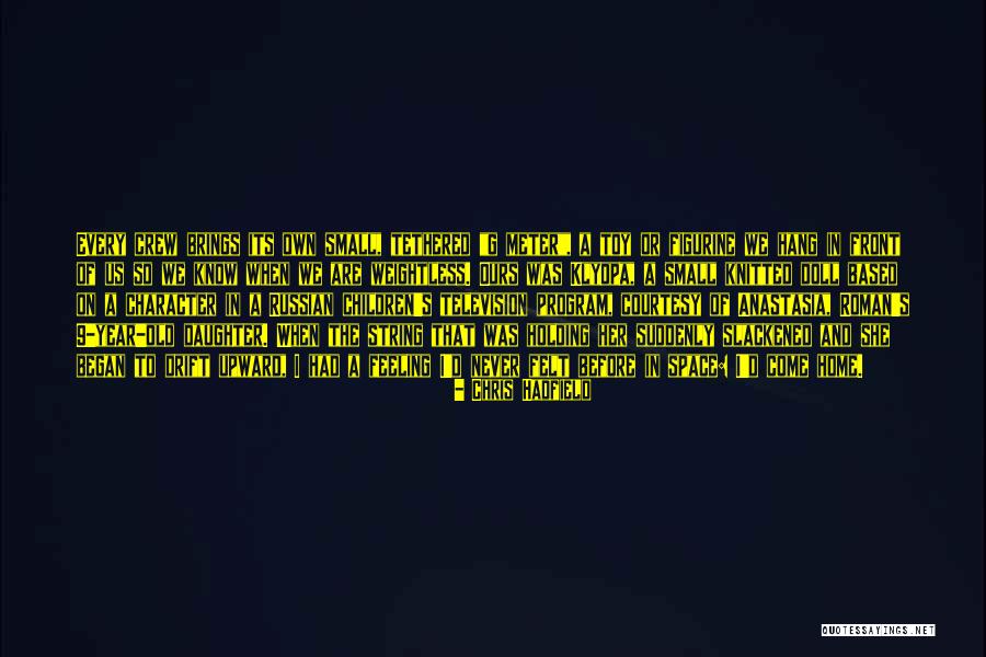 Weightless Quotes By Chris Hadfield Weightless Quotes By Chris Hadfield