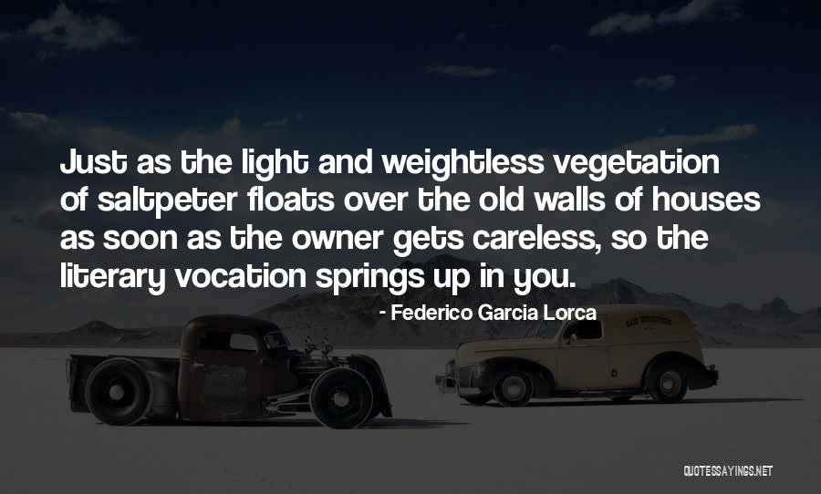 Weightless Quotes By Federico Garcia Lorca Weightless Quotes By Federico Garcia Lorca