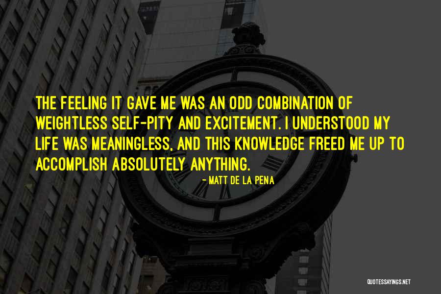 Weightless Quotes By Matt De La Pena Weightless Quotes By Matt De La Pena