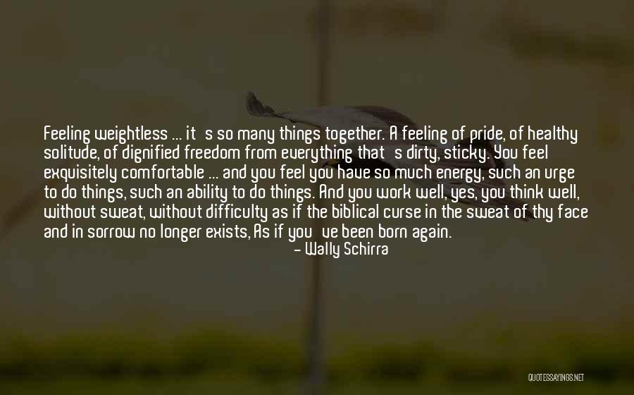 Weightless Quotes By Wally Schirra Weightless Quotes By Wally Schirra
