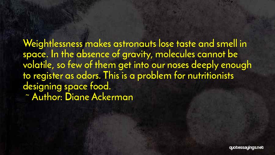 Weightlessness Quotes By Diane Ackerman
