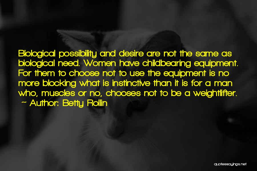 Weightlifter Quotes By Betty Rollin