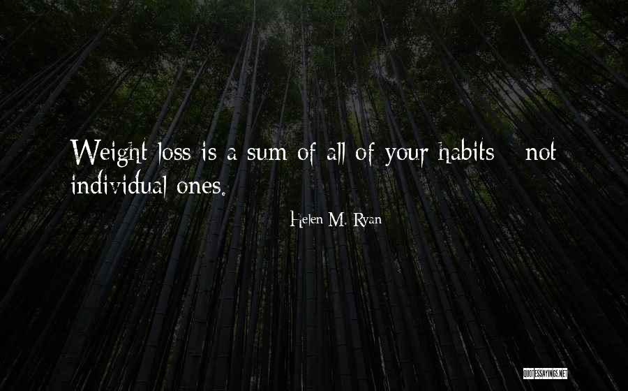 Weightloss Quotes By Helen M. Ryan Weightloss Quotes By Helen M. Ryan