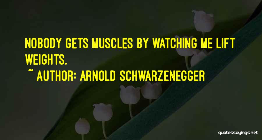 Weights Quotes By Arnold Schwarzenegger