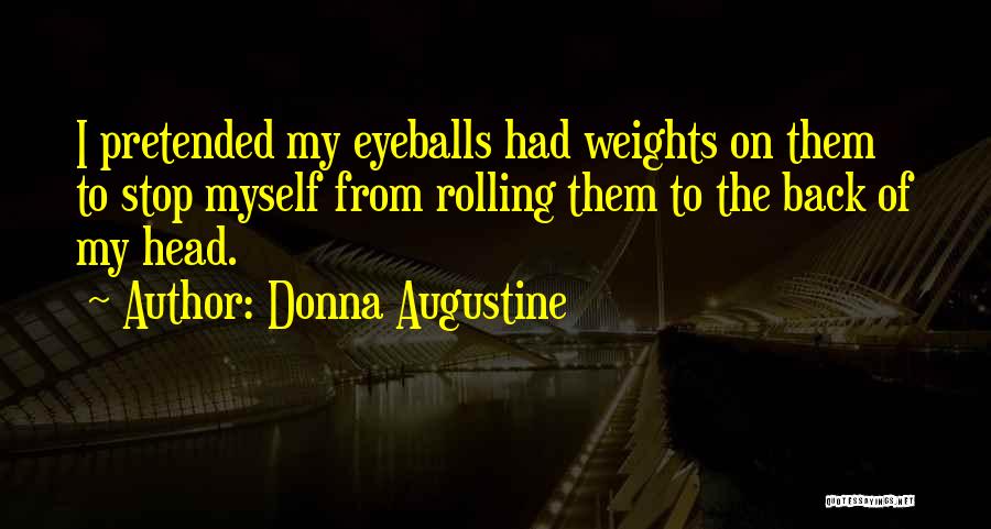Weights Quotes By Donna Augustine