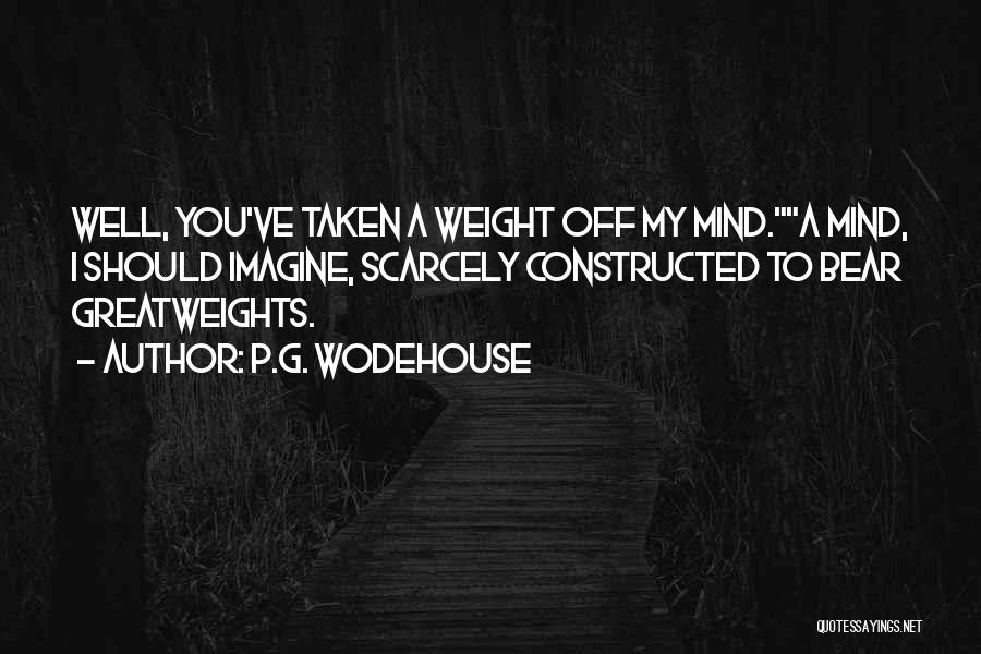 Weights Quotes By P.G. Wodehouse