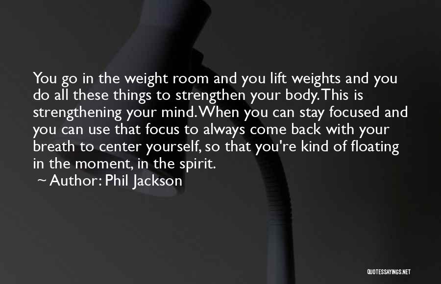 Weights Quotes By Phil Jackson