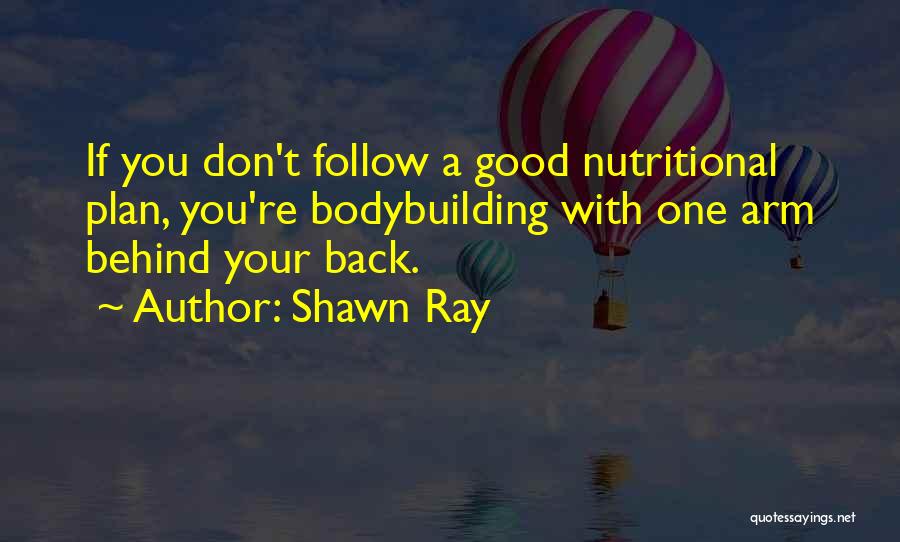 Weights Quotes By Shawn Ray