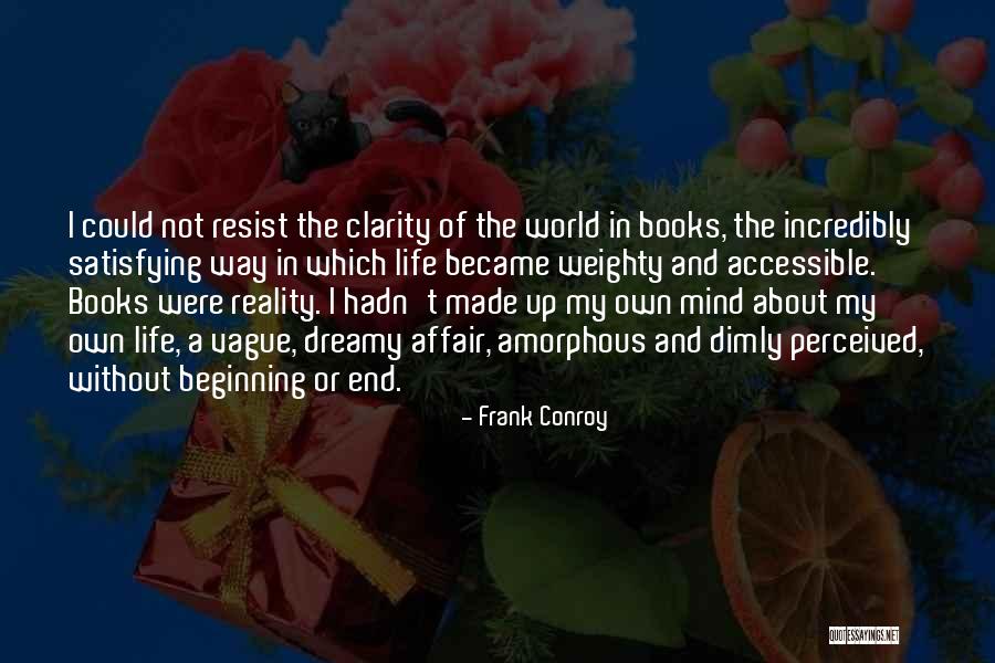 Weighty Books Quotes By Frank Conroy Weighty Books Quotes By Frank Conroy