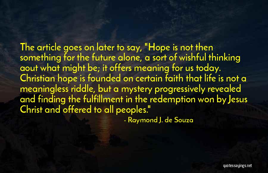 Weijers Quotes By Raymond J. De Souza Weijers Quotes By Raymond J. De Souza