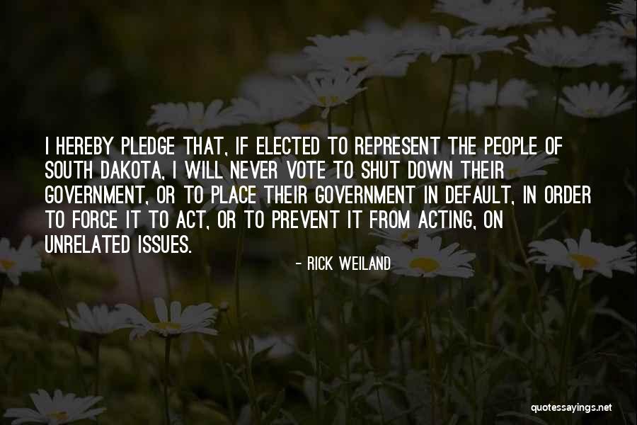Weiland Quotes By Rick Weiland Weiland Quotes By Rick Weiland