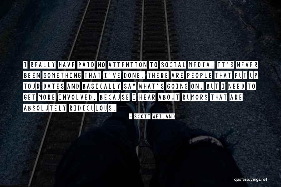 Weiland Quotes By Scott Weiland Weiland Quotes By Scott Weiland