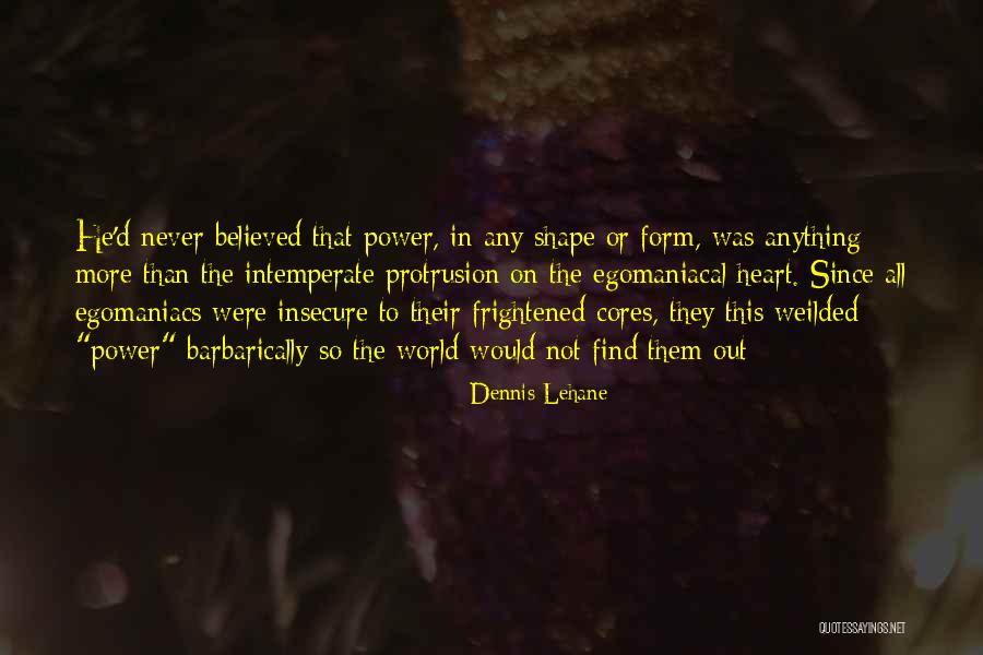 Weilded Quotes By Dennis Lehane Weilded Quotes By Dennis Lehane