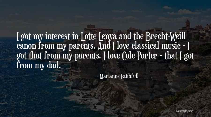 Weill Quotes By Marianne Faithfull Weill Quotes By Marianne Faithfull