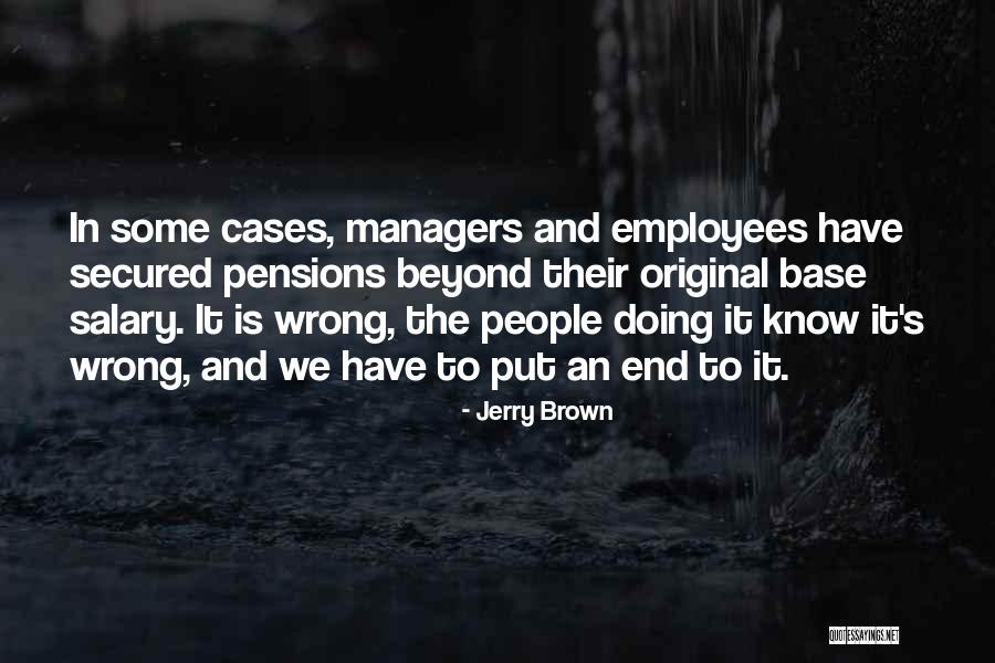 Weils Chagrin Quotes By Jerry Brown Weils Chagrin Quotes By Jerry Brown