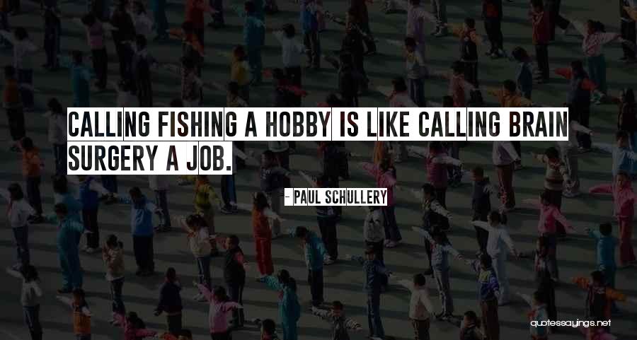Weinacht Group Quotes By Paul Schullery Weinacht Group Quotes By Paul Schullery