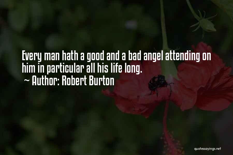 Weinand Militaria Quotes By Robert Burton