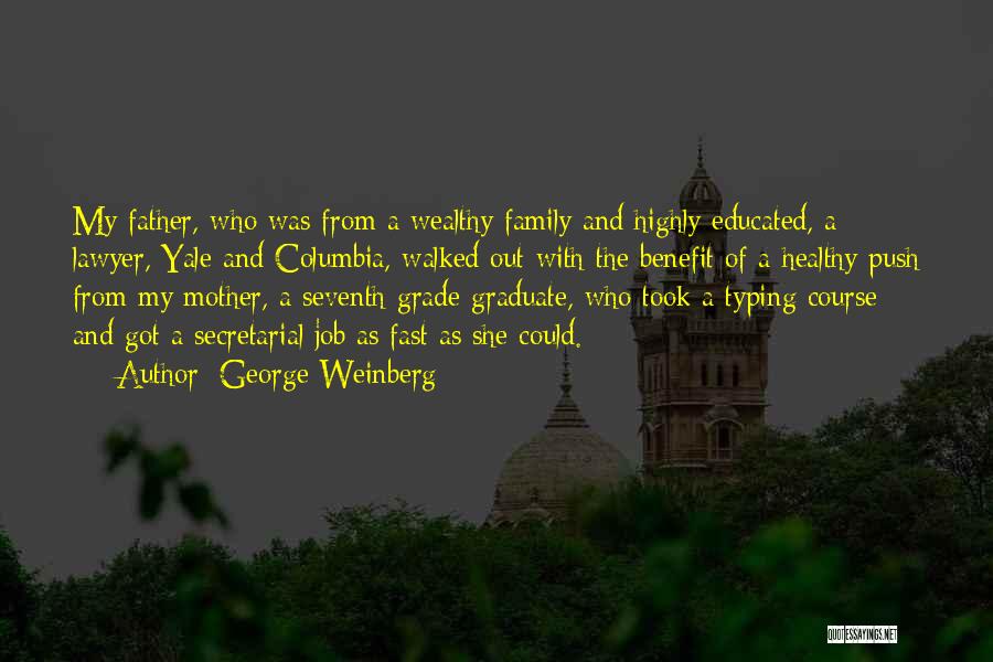 Weinberg Quotes By George Weinberg