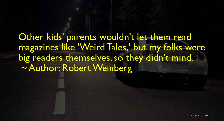 Weinberg Quotes By Robert Weinberg