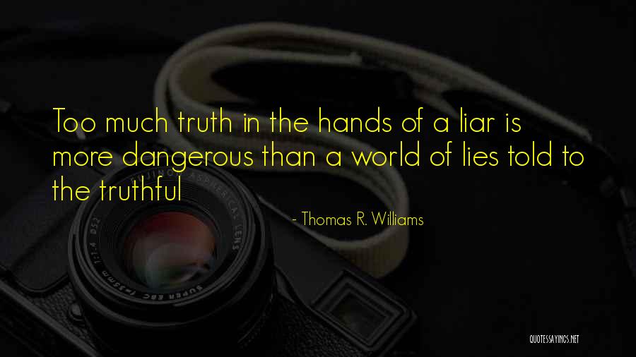 Weinen Artikel Quotes By Thomas R. Williams Weinen Artikel Quotes By Thomas R. Williams