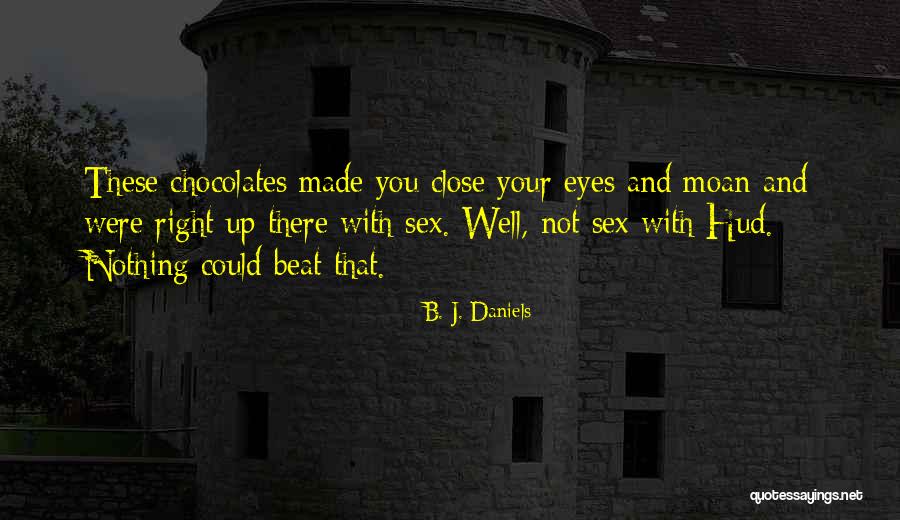 Weineng Quotes By B. J. Daniels Weineng Quotes By B. J. Daniels