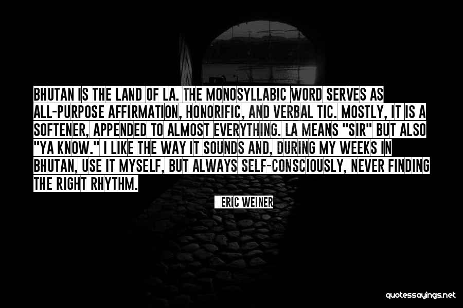 Weiner Quotes By Eric Weiner Weiner Quotes By Eric Weiner