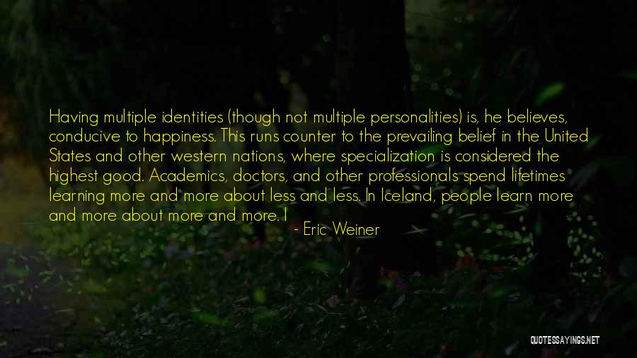 Weiner Quotes By Eric Weiner Weiner Quotes By Eric Weiner