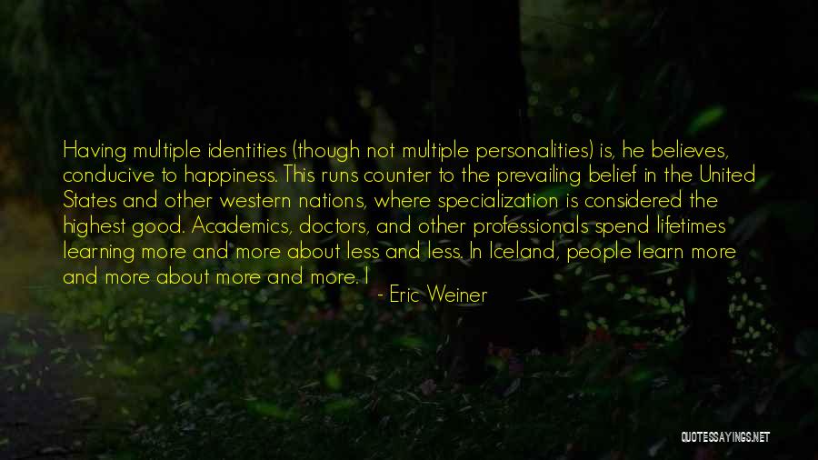 Weiner Quotes By Eric Weiner