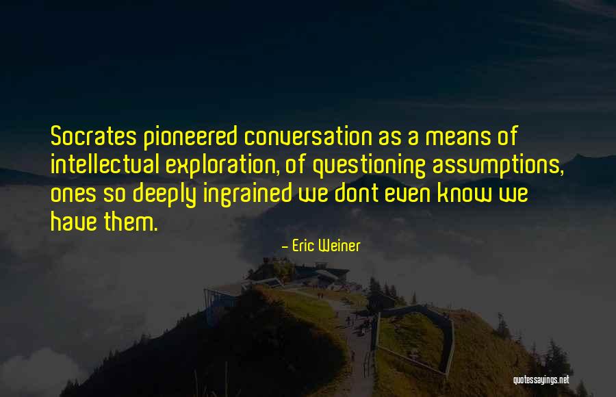 Weiner Quotes By Eric Weiner Weiner Quotes By Eric Weiner