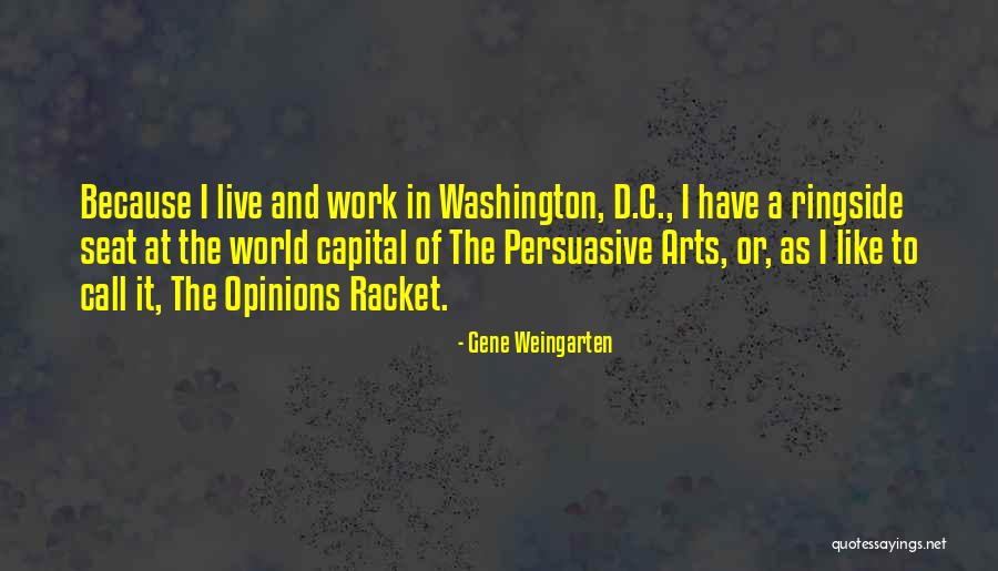Weingarten Quotes By Gene Weingarten Weingarten Quotes By Gene Weingarten
