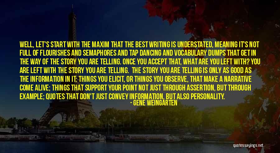 Weingarten Quotes By Gene Weingarten Weingarten Quotes By Gene Weingarten