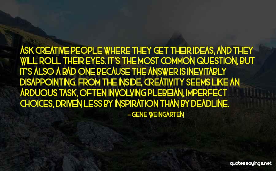 Weingarten Quotes By Gene Weingarten Weingarten Quotes By Gene Weingarten