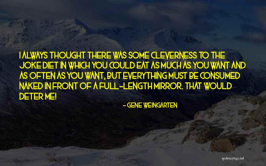 Weingarten Quotes By Gene Weingarten Weingarten Quotes By Gene Weingarten