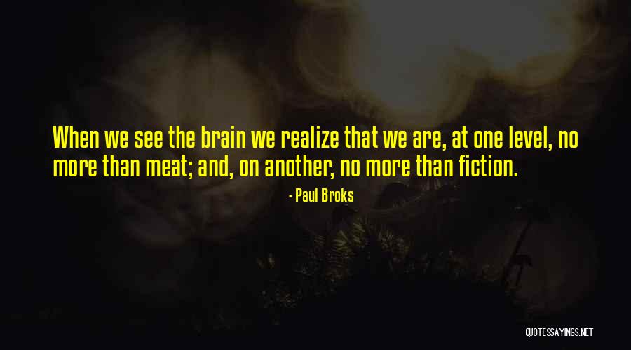 Weipinhui Quotes By Paul Broks Weipinhui Quotes By Paul Broks
