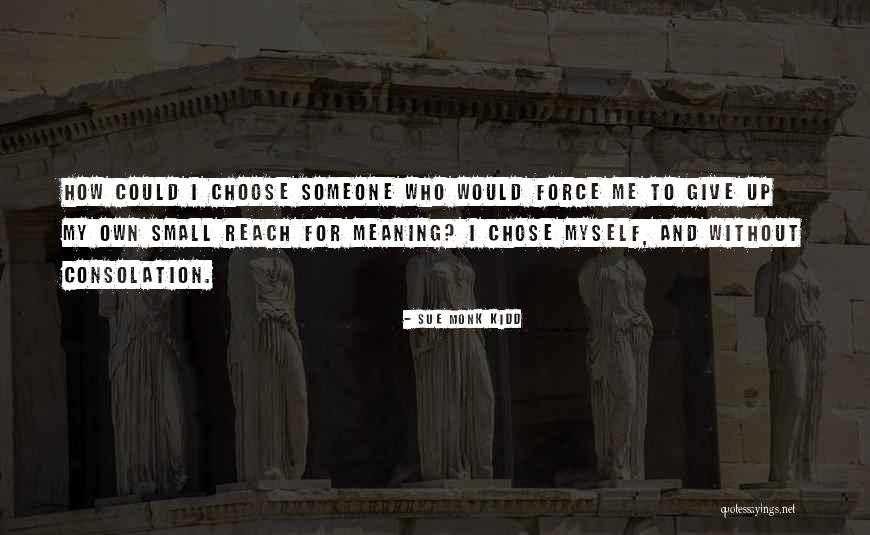 Weippe Quotes By Sue Monk Kidd Weippe Quotes By Sue Monk Kidd