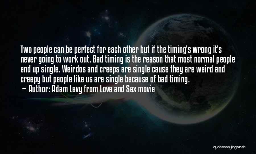 Weird And Creepy Quotes By Adam Levy From Love And Sex Movie