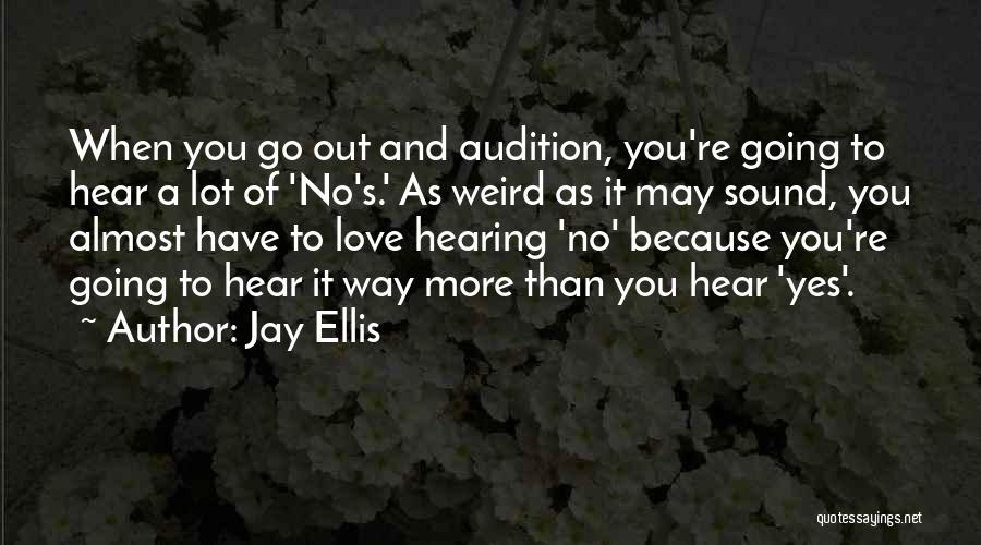 Weird And Love Quotes By Jay Ellis