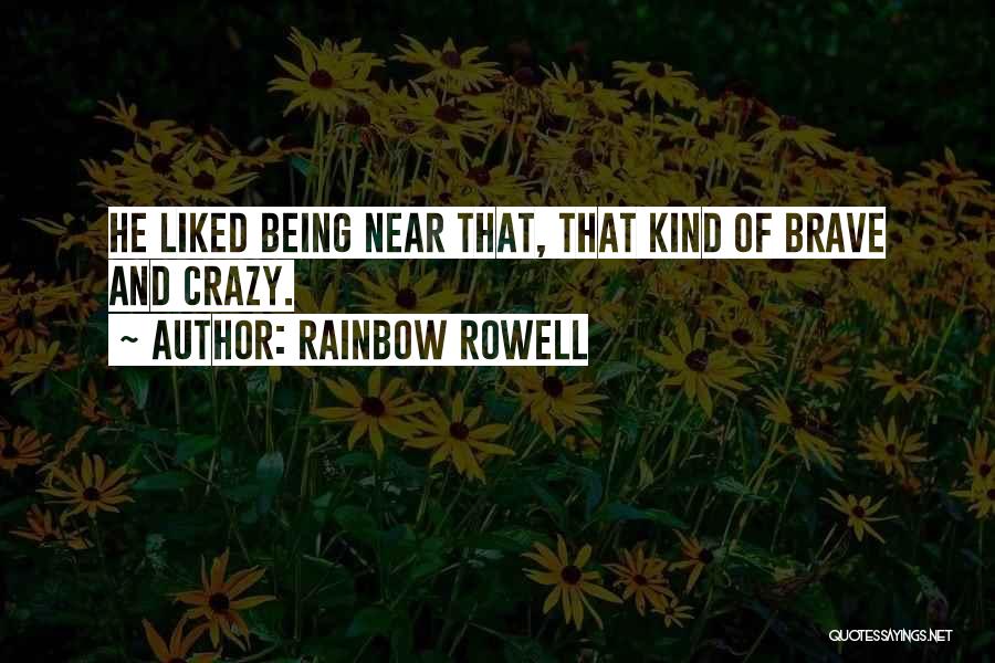 Weird And Love Quotes By Rainbow Rowell