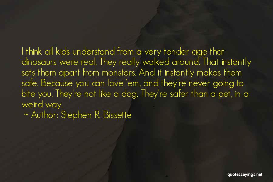 Weird And Love Quotes By Stephen R. Bissette