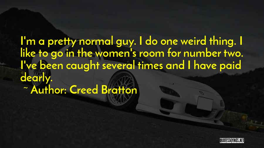 Weird And Normal Quotes By Creed Bratton