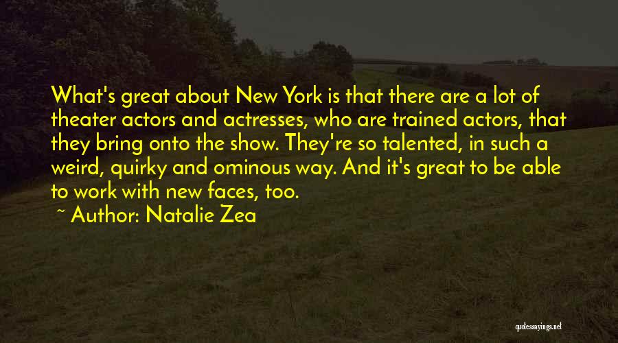 Weird And Quirky Quotes By Natalie Zea