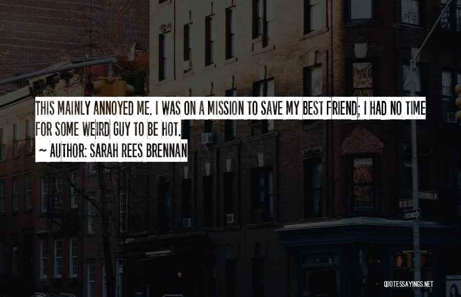 Weird Best Friend Quotes By Sarah Rees Brennan