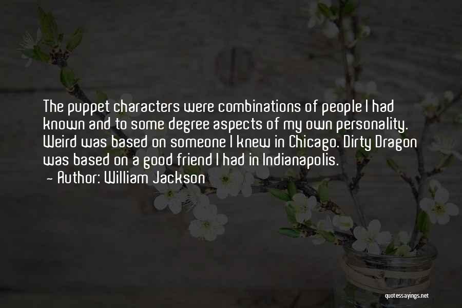 Weird Best Friend Quotes By William Jackson