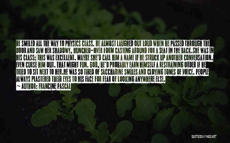 Weird But Beautiful Quotes By Francine Pascal