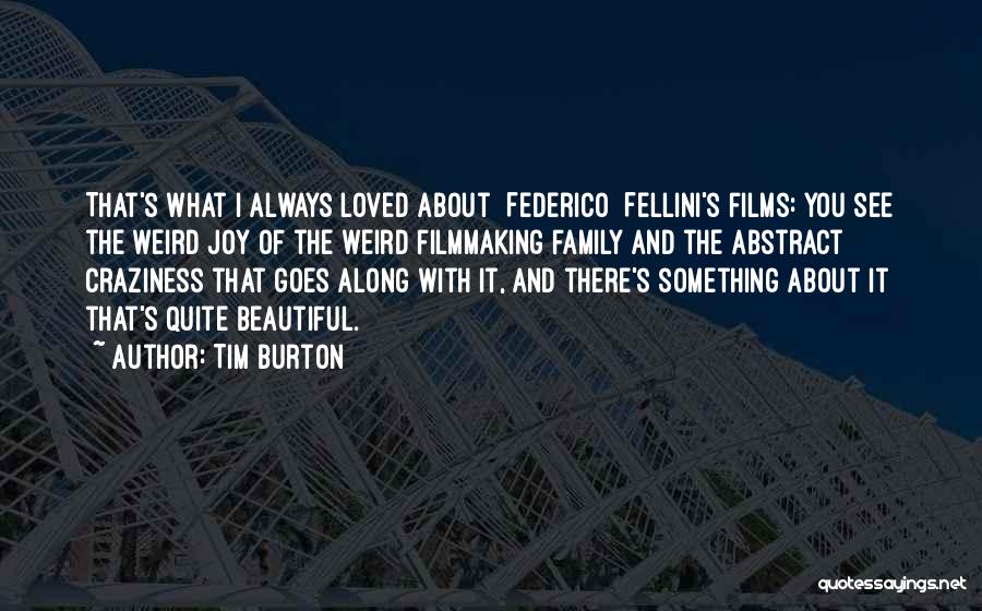 Weird But Beautiful Quotes By Tim Burton