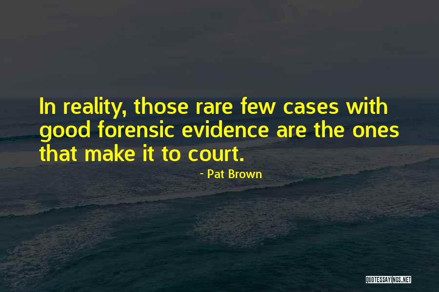 Weird But Clever Quotes By Pat Brown Weird But Clever Quotes By Pat Brown