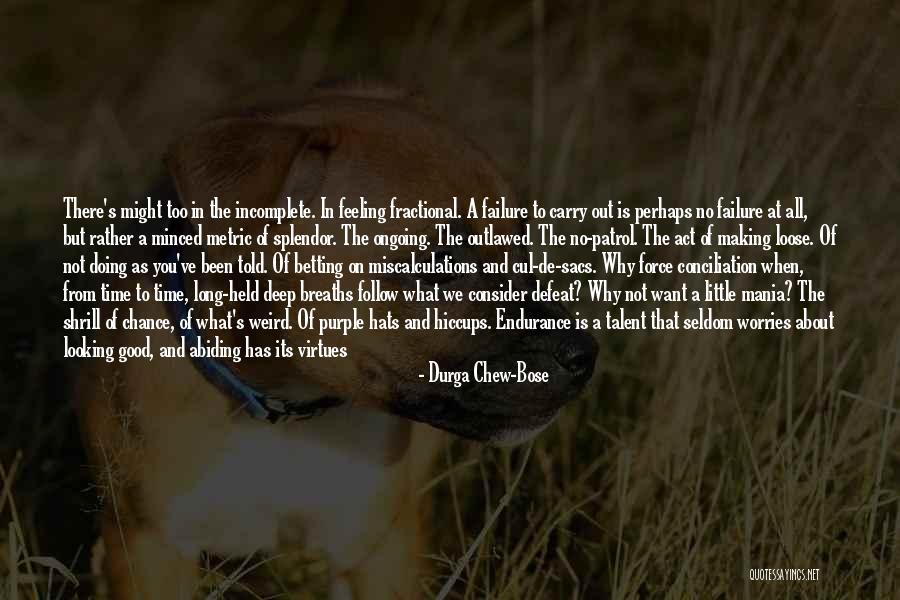 Weird But Deep Quotes By Durga Chew-Bose